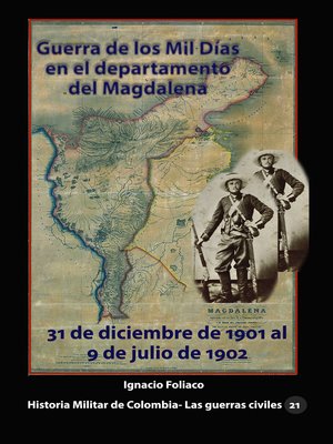 cover image of Guerra de los Mil Días en el departamento del Magdalena 31 de diciembre de 1901 al 9 de julio de 1902
